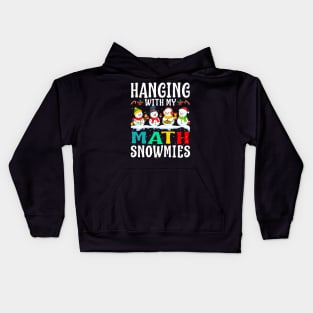 Hanging With My Math Snowmies Teacher Christmas Kids Hoodie